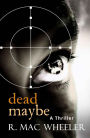 dead maybe
