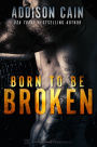 Born to be Broken