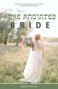 Title: The Anointed Bride, Author: Robin Prijs