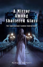 A Mirror Among Shattered Glass