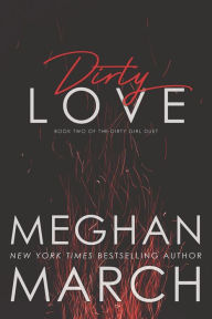 Title: Dirty Love, Author: Meghan March