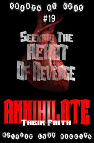 Title: #19 Shades of Gray: Seeking The Heart Of Revenge: Annihilate Their Faith, Author: Kristie Lynn Higgins