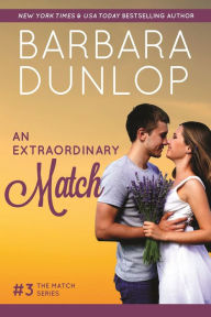 Title: An Extraordinary Match, Author: Barbara Dunlop