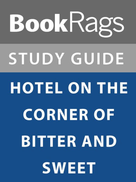 Summary & Study Guide: Hotel on the Corner of Bitter and Sweet