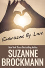 Embraced by Love (Annotated reissue originally published 1995)