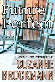 Title: Future Perfect (Reissue originally published 1993), Author: Suzanne Brockmann