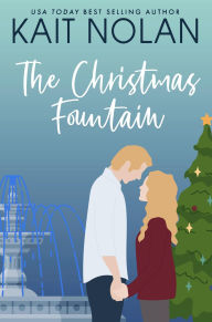 Title: The Christmas Fountain: A Small Town Southern Romance, Author: Kait Nolan