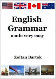Title: English Grammar made very easy, Author: Zoltan Bartok