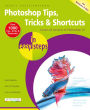 Photoshop Tips, Tricks & Shortcuts in easy steps