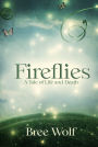 Fireflies: A Tale of Life and Death (Heroes Next Door Trilogy Series #1)