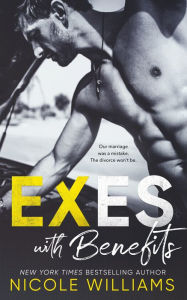 Title: Exes with Benefits, Author: Nicole Williams