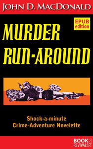 Title: Murder Run-Around, Author: John D. MacDonald