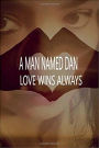 A Man Named Dan