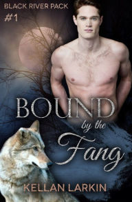 Title: Bound by the Fang, Author: Kellan Larkin