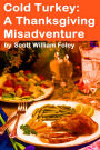 Cold Turkey: A Thanksgiving Misadventure