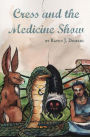 Cress and the Medicine Show