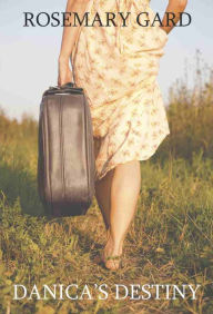 Title: DANICA'S DESTINY, Author: Rosemary Gard