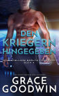 Den kriegern hingegeben (Mated to the Warriors)