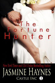 Title: The Fortune Hunter: Castle Inc, Book 1, Author: Jasmine Haynes
