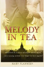 MELODY IN TEA