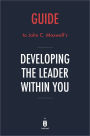 Guide to John C. Maxwell's Developing the Leader Within You by Instaread