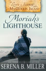 Love's Journey on Manitoulin Island: Moriah's Lighthouse (Book 1)