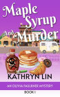Maple Syrup And Murder