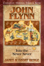 John Flynn: Into the Never Never