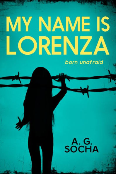 MY NAME IS LORENZA Born Unafraid