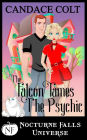 The Falcon Tames The Psychic: A Nocturne Falls Universe story