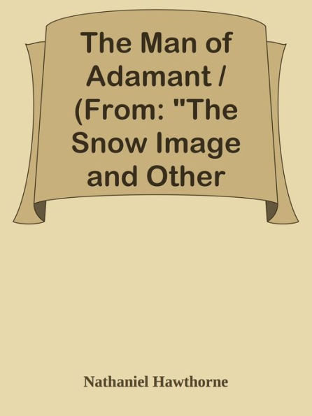 The Man of Adamant / (From: 