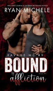 Title: Bound by Affliction (Ravage MC #9): (Bound #4), Author: Ryan Michele