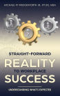 Straight-Forward Reality to Workplace Success - Understanding What's Expected