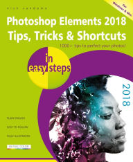 Title: Photoshop Elements 2018 Tips, Tricks & Shortcuts in easy steps, Author: Nick Vandome