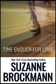 Title: Time Enough for Love, Author: Suzanne Brockmann