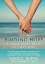 Finding Hope: A Caregivers Book on Lost Love