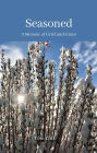 Seasoned: A Memoir of Grief and Grace