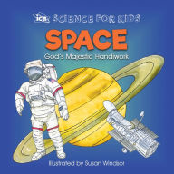 Title: Space: God's Majestic Handiwork, Author: ICR Publishing
