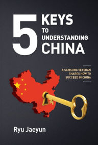 Title: 5 Keys to Understanding China, Author: Jaeyun Ryu