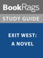 Summary & Study Guide: Exit West: A Novel