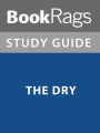 Summary & Study Guide: The Dry