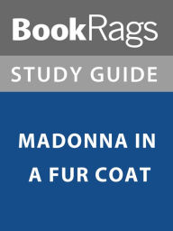 Title: Summary & Study Guide: Madonna in a Fur Coat, Author: BookRags