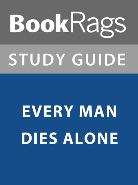 Summary & Study Guide: Every Man Dies Alone