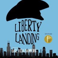 Title: Liberty Landing, Author: Gail Vida Hamburg