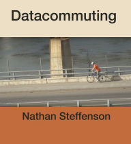 Title: Datacommuting, Author: Nathan Steffenson