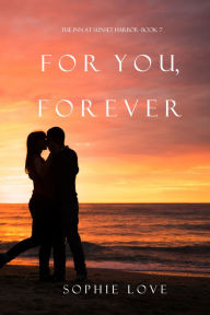 For You, Forever (Inn at Sunset Harbor Series #7)