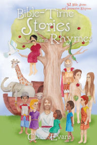 Title: Bible-Time Stories and Rhymes, Author: Claire Evans