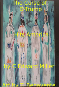 Title: The Curse of D-Trump Hits America, Author: Charles Miller