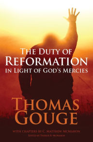 Title: The Duty of Reformation in Light of God's Mercies, Author: C. Matthew McMahon