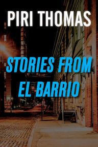 Title: Stories from El Barrio, Author: Piri Thomas